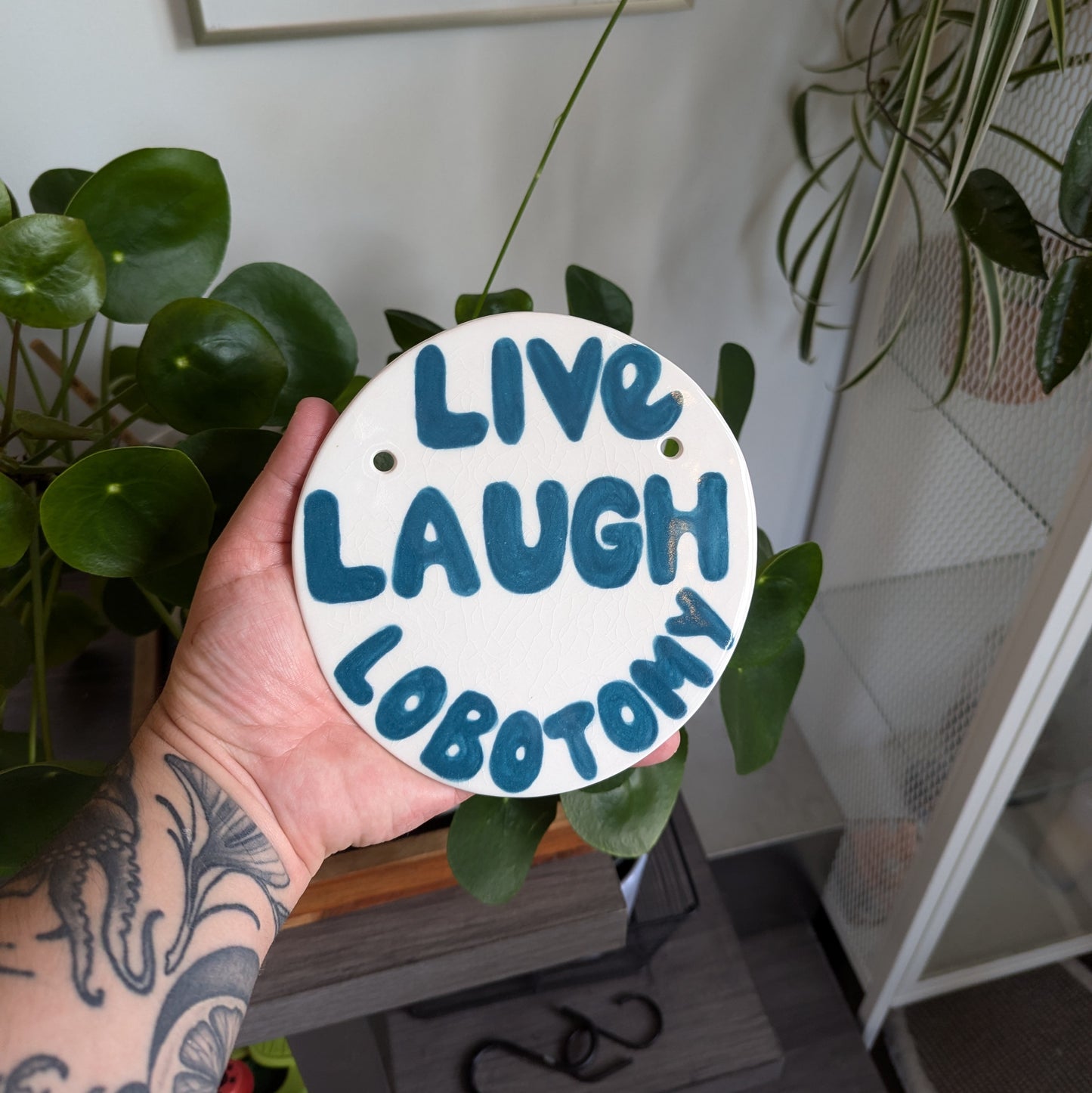 Live, Laugh, Lobotomy Sign