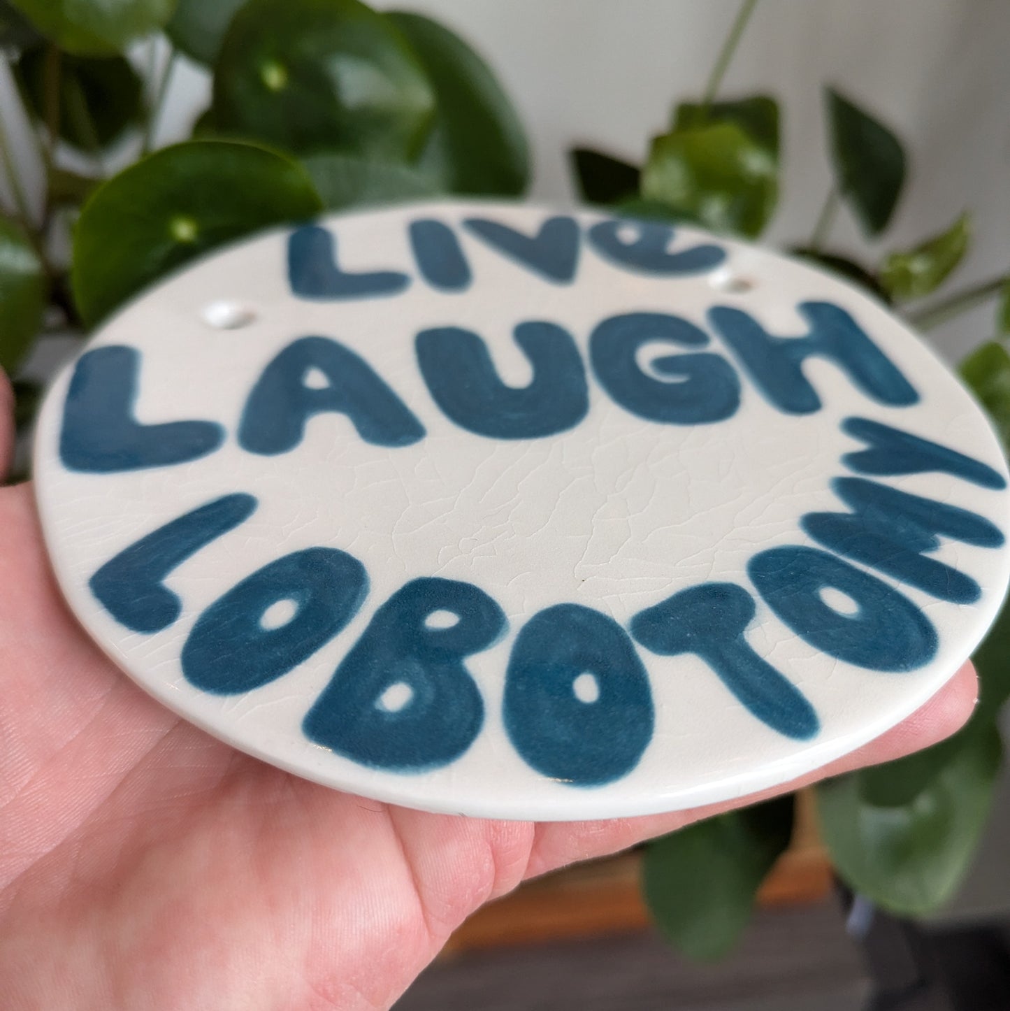 Live, Laugh, Lobotomy Sign