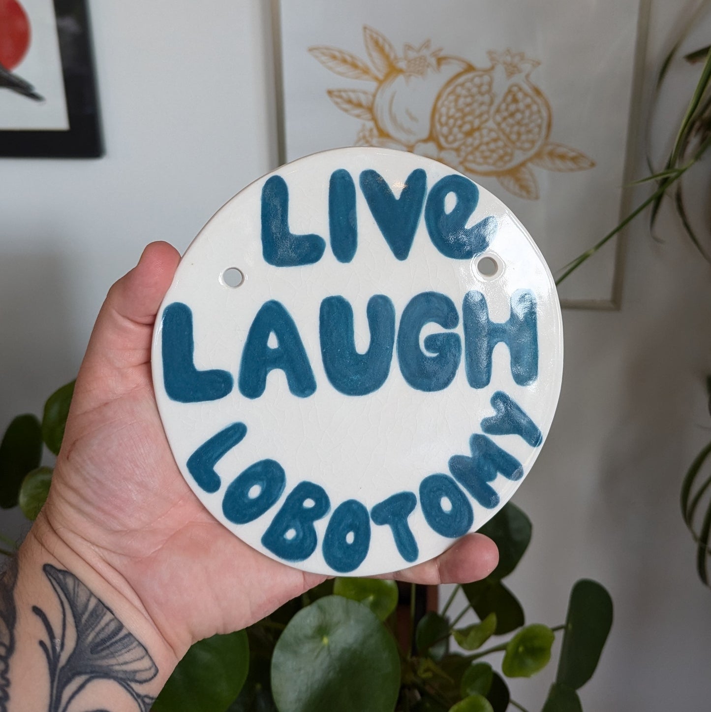 Live, Laugh, Lobotomy Sign