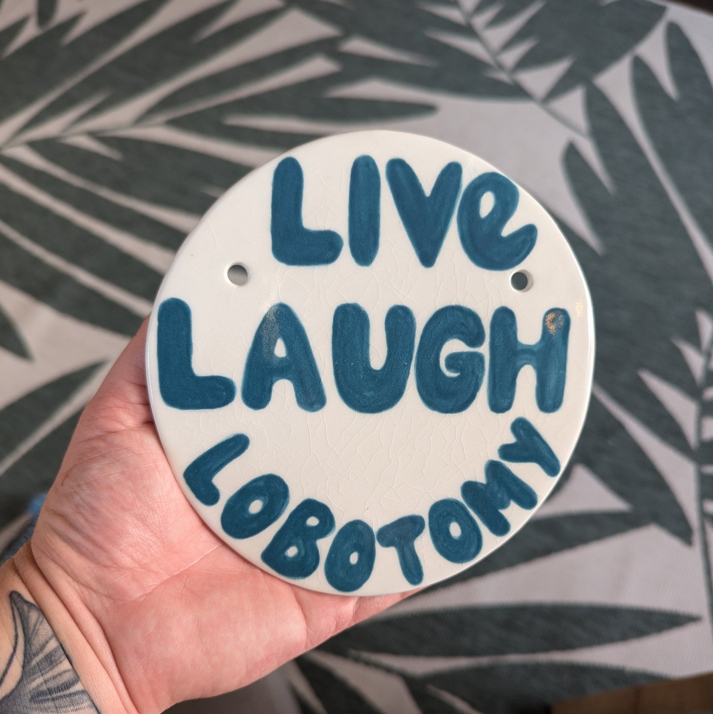 Live, Laugh, Lobotomy Sign